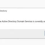 The Active Directory Domain Services is currently unavailable